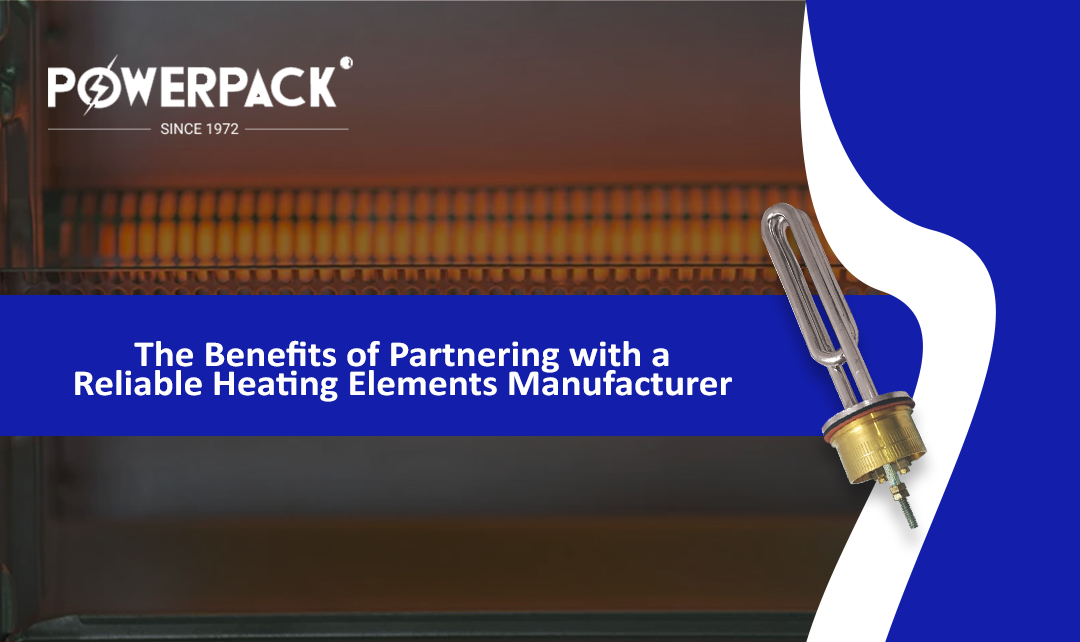The Benefits of Partnering with a Reliable Heating Elements Manufacturer